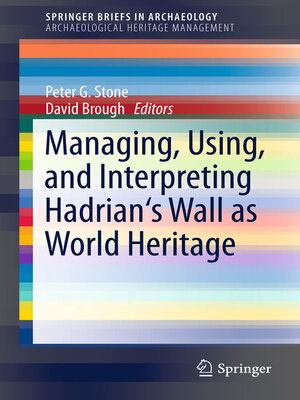 cover image of Managing, Using, and Interpreting Hadrian's Wall as World Heritage